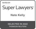 Rated By Super Lawyers | Nate Kelly | Selected In 2022 Thomson Reuters